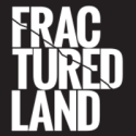 Fractured Land, the documentary | Indiegogo