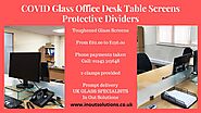 COVID Glass Office Desk Screens £62.00 to £136.00 Protective Dividers Leeds Harrogate UK NATIONWIDE