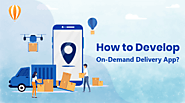 How to Develop an On-Demand Delivery App in 2020?