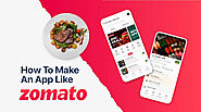 How to Develop a Food Delivery App like Zomato-Development Phase, Features and Cost