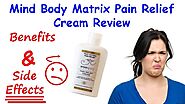 MindBody Matrix Pain Cream Review - Does It's Work?
