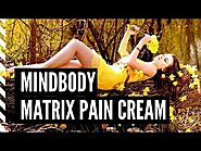 Mindbody Matrix Pain Cream Review