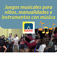 Juegos musicales, manualidades e instrumentos con música.