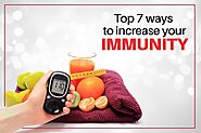 Top 7 Ways To Increase Your Immunity