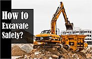 How to Excavate Safely in Construction? [PDF]