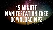 15 minute manifestation free download mp3 - 15 minute manifestation eddie sergey free download