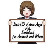 Anime Apk, Best HD Anime Apps Apk for Android and iPhone