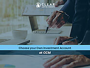 Choose your own investment account at CCM