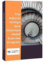 The Vertigo and Dizziness Program Review – A Permanent Solution For Spinning Dizziness?