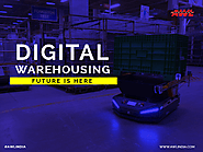 Digital warehouses are future of Warehouses
