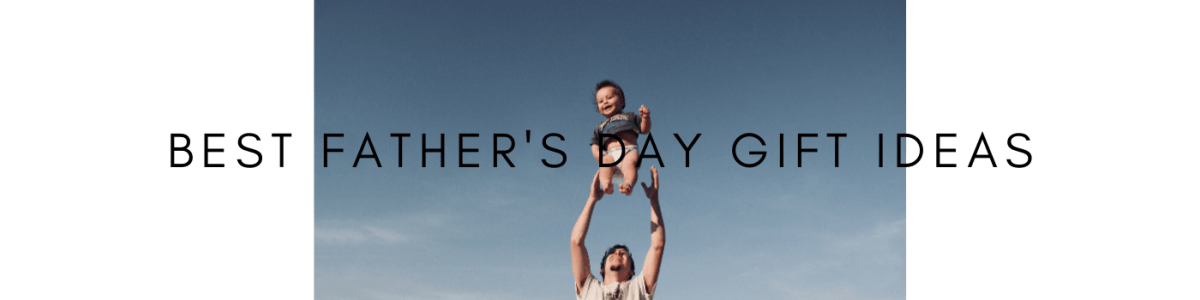 Headline for 5 Awesome Gift Ideas to Wow Dad 2020