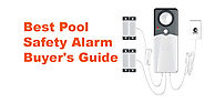 Best Pool Safety Alarm Buyer's Guide