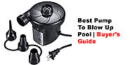 Best Pump To Blow Up Pool | Buyer's Guide