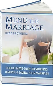 Mend The Marriage Review - The Best Method To Save Your Marriage!