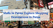 Malls In Patna: Explore Best & Top Rated Shopping Places in Patna