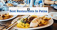 Best Restaurants In Patna: 34 Best Veg and Non-veg Restaurants in Patna