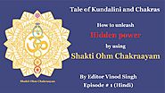 Tale of Kundalini awakening and chakra - Shakti Ohm ( In Hindi )