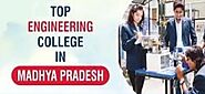 Top 5 Engineering Colleges in Madhya Pradesh 2020 Article - ArticleTed - News and Articles