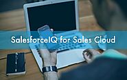 SalesforceIQ: Some features of SalesforceIQ for Sales Cloud