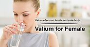 Valium effects on female and male body, Valium for female: