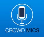 Crowd Mics - Smartphones are wireless microphones