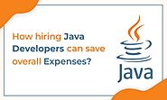 How hiring Java developers can save costs?