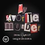 My Favorite Murder with Karen Kilgariff and Georgia Hardstark by Exactly Right