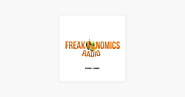 ‎Freakonomics Radio on Apple Podcasts