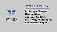 Fyers Review – Brokerage Charges, Margin, Demat Account, Trading platform, Advantages, and Disadvantages