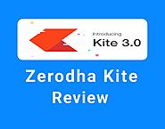 Zerodha Kite Review – An In-depth Analysis of Kite app, Kite 3.0 Web Trading Platform