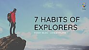 7 Habits of Explorers - Cushy Blog