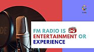 FM Radio Is Entertainment Or Experience - Cushy Blog