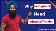 Why Immigrants need Industrial Training?