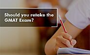 Should you retake the GMAT Exam? - Manya Education