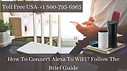 Connect Amazon Echo/Alexa to WiFi -Call 1-8007956963 Alexa WiFi Setup