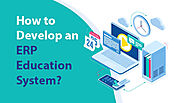 How to Make an ERP System for Education Industry- Development Phase, Cost Estimation