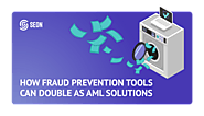 AML Solutions From Your Fraud Prevention Engine: Here's How It Works