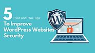 5 Tried And True Tips To Improve WordPress Websites Security  – Telegraph