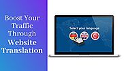 How To Boost Your Traffic Through Website Translation | Posts by websitedesignlosangeles | Bloglovin’