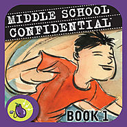Middle School Confidential 1: Be Confident in Who You Are