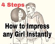 How to Impress any Girl Instantly in 4 Steps - LoveSolve