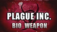 Plague Inc Bio Weapon Guide | GAMERS DECIDE