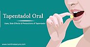 Tapentadol Oral: Uses, Side Effects & Precautions of Tapentadol