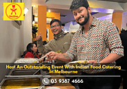 Host An Outstanding Event With Indian Food Catering In Melbourne