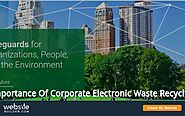 Hazards, Employee Safety & Risks - What E Waste Puts Us Through