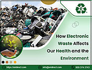 How Electronic Waste Affects Our Health and the Environment