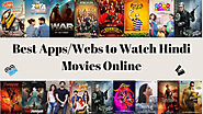 Best App and websites to watch Free Hindi Movies Online |hindimoviesonline - Techuniverses