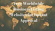 Free Worldwide Business Listing Websites for Instant Approval [Updated- 2020]