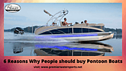 6 Reasons Why People should buy Pontoon Boats