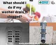 What should I do if my washer drain is clogged?